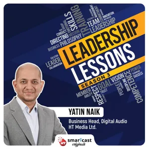 1: Leadership Lessons by Neetish Sarda- Founder, Smartworks- India’s leading agile workspace provider