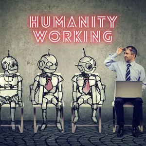 Humanity Working: Navigating the AI Revolution for Employers and Employees