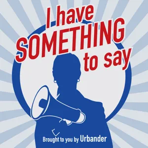 Episode #107: "I Have SOMETHING To Say" with special guest, Alexandre Contreras