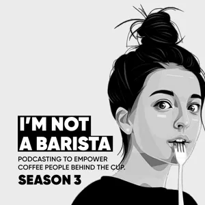 #01 Welcome to I'M NOT A BARISTA Podcast