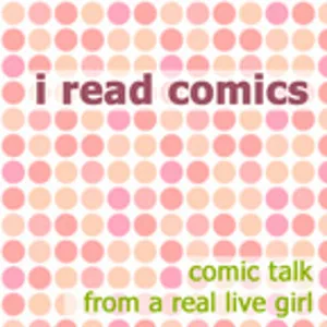 I Read Comics: Show 14