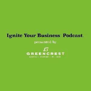 Ignite Your Business® Podcast-GREENCREST Episode 98-Kelly Borth, CEO and Chief Strategy Officer— How to Use Audience Segmentation in Your Content Strategy