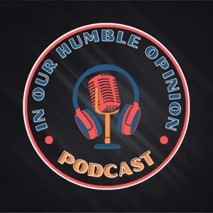 In Our Humble Opinion - Did the CFB Playoff Committee get it right? [S2/E21]