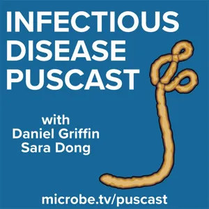 Infectious Disease Puscast #33