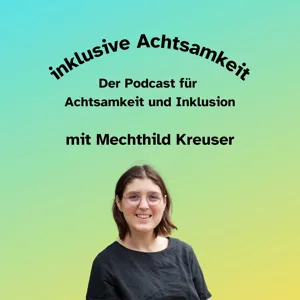 41 - Trauma-sensible Achtsamkeit und Körperarbeit - Interview mit Loredana di Filippo