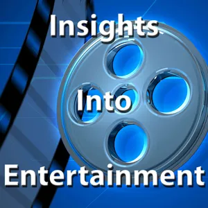 Insights Into Entertainment: Episode 136 “The Return of Disney Wars and Franchise Favorites”