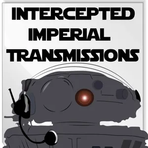 Intercepted Imperial Transmissions: S3.E33