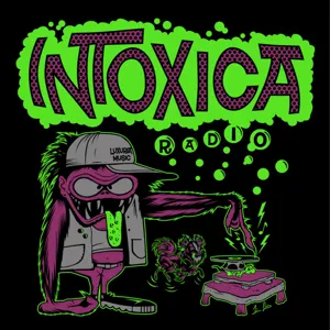 Episode 62: Intoxica! 5-11-21-HALFWAY TO HALLOWEEN SHOW!