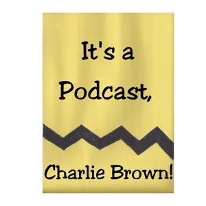 EPISODE 20: I WANT A DOG FOR CHRISTMAS, CHARLIE BROWN & HAPPY NEW YEAR, CHARLIE BROWN