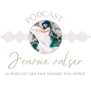 J'envoie valser - EP 2 : Danse avec tes émotions