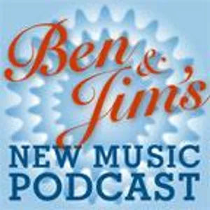 Ben and Jim's New Music Podcast - Episode 1 - The Beginning