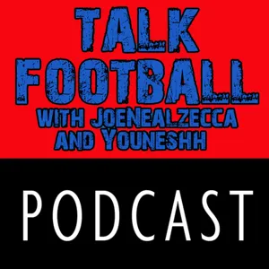 TalkFootball with Joe Neal Zecca and YounesHH #Ep 1