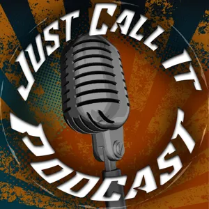 Just Call It Podcast | Episode #62 - Just here to help