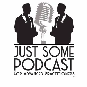 Just Some Podcast for Advanced Practitioners Episode 7 - Influenza