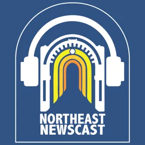 Northeast Newscast Episode 63: Welcoming new Managing Editor, Elizabeth Orosco