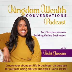 Ep 054 | 5 Bible Verses That Will Change Your Life & Finances Forever with Buki Ekeowa