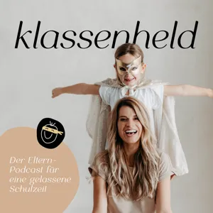 TRAILER: klassenheld - Der Eltern-Podcast für eine gelassene Schulzeit mit Lisa Reinheimer