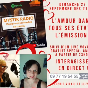 L'amour dans tous ses états ! L'émission présentée par Sophie Vitali en direct sur Mystik Radio