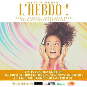 L'HEBDO Emission du 18/10/2020 Mystik Radio / Sophie Vitali