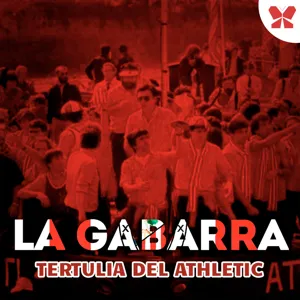 La Gabarra 12-03-24 | Las entradas de los compromisos del Athletic para la final