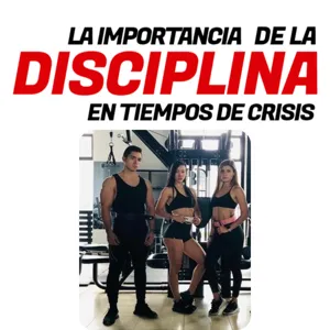 La importancia de la Disciplina en tiempos de crisis