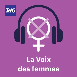 Ep. 3/4: Défendre les femmes n'est pas réservé à la gauche, avec Nathalie Fontanet