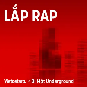 #24 Hồi sinh battle rap: tắt beat rồi lại bật beat (Phần 2)