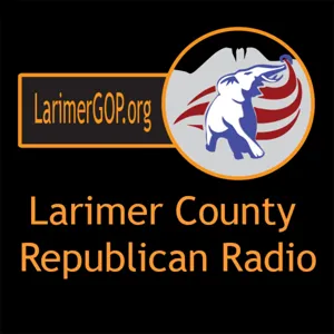 Larimer County Republican Radio Episode 4