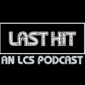 LAST HIT EP. 02 - FLY dominate, TSM/CLG fall back to earth, can GG & DIG find their first wins?