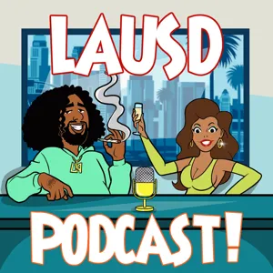 LAUSD Podcast: "Relationships" Episode 1