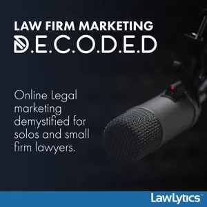 Episode 79 - What Google Wants from Law Firm Websites in 2020