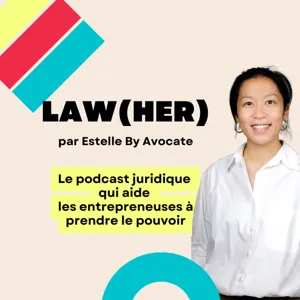 Law(her) S3.Ep.6 - Se faire financer par une banque. Et si c'était vous?