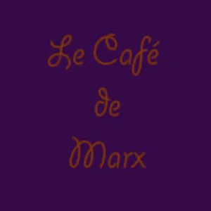 Le café de Marx Episode 3