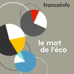 Le mot de l'éco 01.07.2023