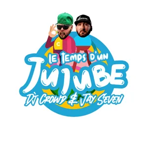 Le Temps d'un Jujube - Hors série avec Dj Crowd & Jay Seven (Raccoon vs Lebza & Cupidon, 6ix9ine...)