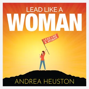 Lead Like a Woman: Tales From the Trenches Part 2