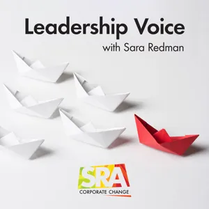 Leadership Voice with Sara Redman - Episode 6