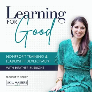 Learning for Good Podcast | Learning and Development Solutions And Leadership Training for Nonprofit Organizations