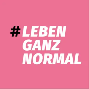 #lebenganznormal 05 - Elisabeth Wünschmann