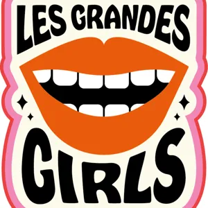 Les Grandes Girls - Plaisir et sexualité : les nouveaux terrains de jeu