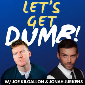 Episode 1 | Let's Get Dumb