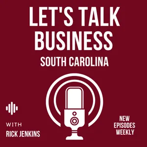 Let's Talk Business South Carolina: Episode 3