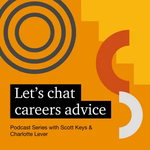 Let’s chat… dropping the 2.1 entry requirement and top tips for applications - S3:E2