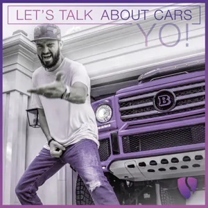 Ep. 112 - Salomondrin's Let's Talk About Cars YO!