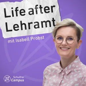 #24 Anderssein als Stärke. Wie Corinna ihre Lerntherapie-Praxis aufbaute und Lernern gibt, was Schule nicht kann.