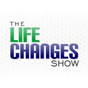 Life Changes Show, November 13, 2023