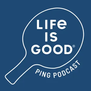 Introducing Life is Good Ping Podcast