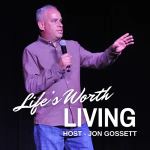 Life's Worth Living Podcast
