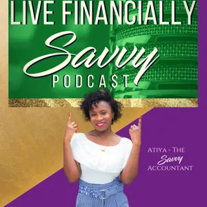 Episode 1: Meet the creator, Atiya – The Savvy Accountant™