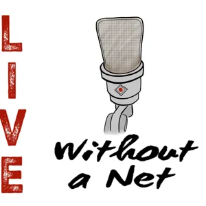 Live Without a Net: Episode #4 Chad Roper